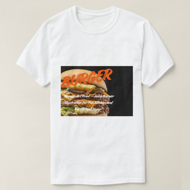 Big Burger Art – Juicy Cheeseburger Illustration  T-Shirt (Design vorne)