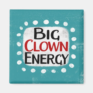 Big Clown Energy Kühlschrank Magnet