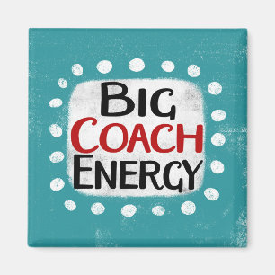 Big Coach Energy Kühlschrank Magnet