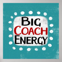 Big Coach Energy Poster Mauer