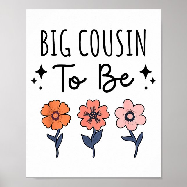 Big Cousin To Be 1st Baby Pregnancy Announcement F Poster (Vorne)