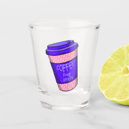 Big Cup of Coffee X Schnapsglas