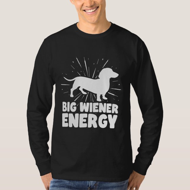 Big Dackel Energy Funny Dackel T-Shirt (Vorderseite)
