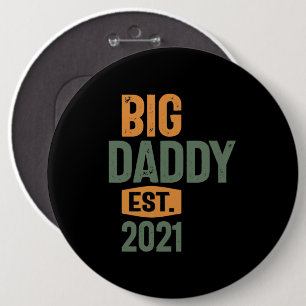 Big Daddy Est 2021   Father Grandpa-Geschenk Button