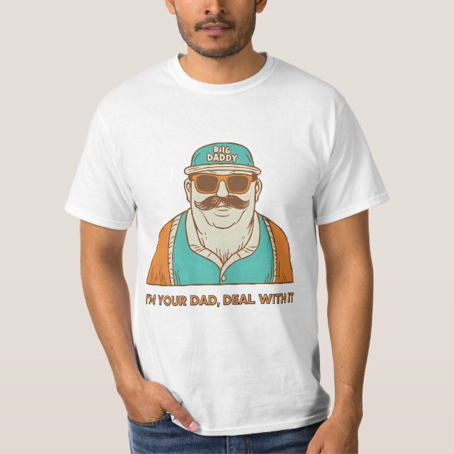 Big Daddy – I’m Your Dad, Deal with It Funny Tee (Vorderseite)