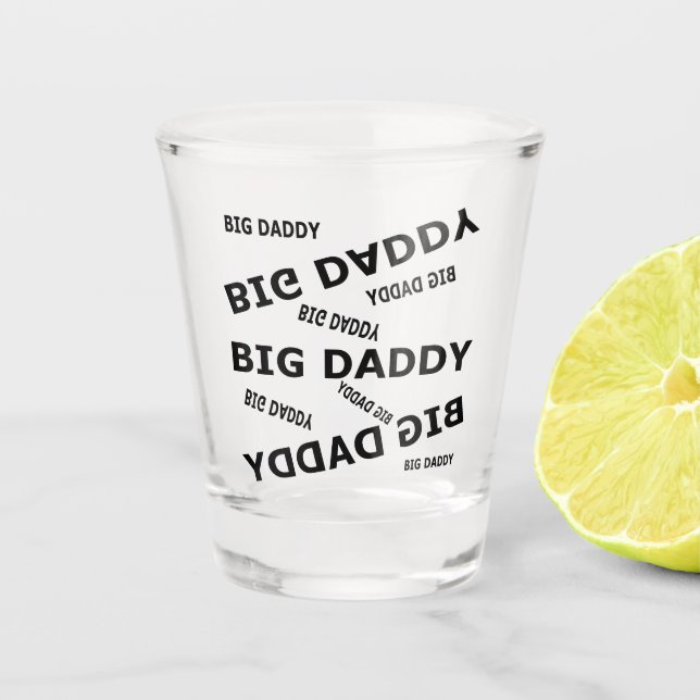 Big Daddy Shot Glas (Vorderseite)