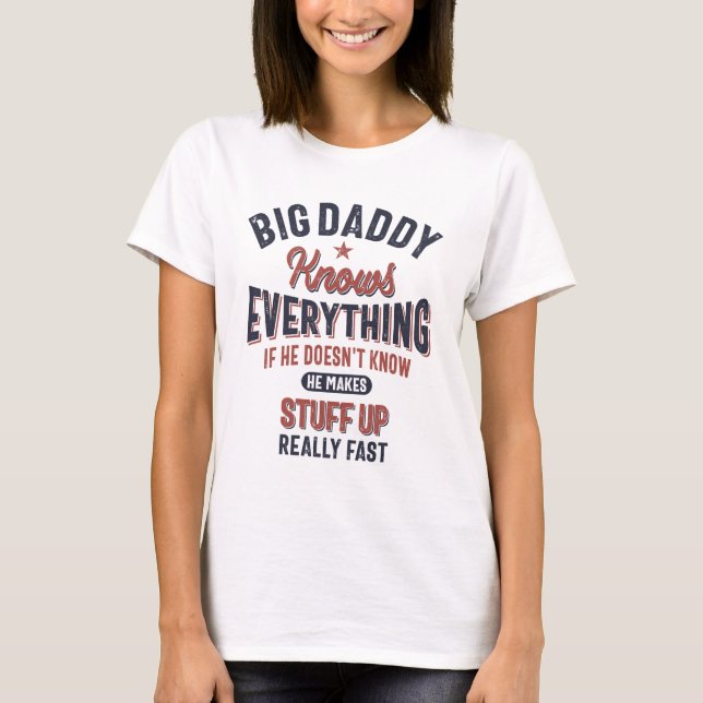 Big Daddy weiß alles | Vater Opa T-Shirt (Vorderseite)