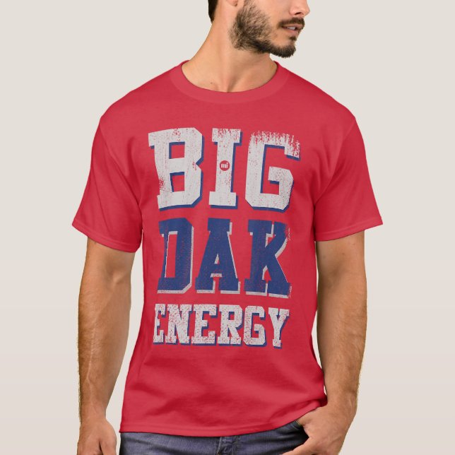 Big Dak Energy friend T-Shirt (Vorderseite)
