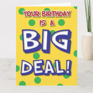 Big Deal Birthday Card Karte