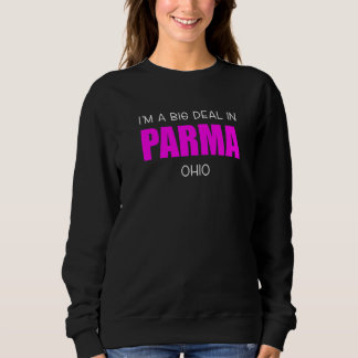 Big Deal Sarcastic Funny Pink Flamingo Parma Ohio Sweatshirt