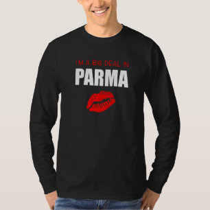 Big Deal Sarcastic Red Lips Kiss Parma T-Shirt