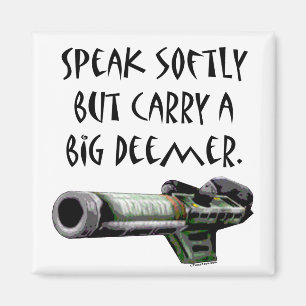 Big Deemer Magnet