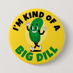 Big Dill Pickle Pup Button
