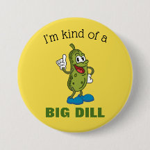 Big Dill Pickle Pup Button