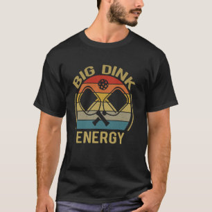 Big Dink Energy Funny Pickleball Shirt Mama Vater