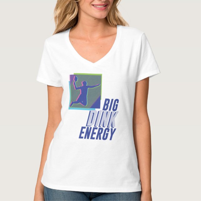 Big Dink Energy T - Shirt (Vorderseite)