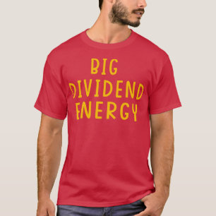 Big dividende Energy Essential Classic TShirt