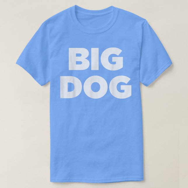 Big    DogAwesome Coole lustige Big Dog tee  (Design vorne)