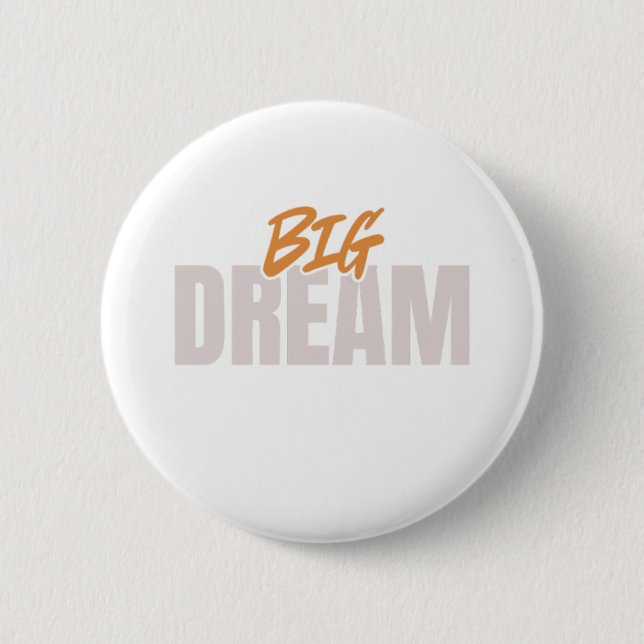Big Dream Button (Vorderseite)