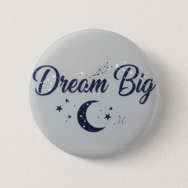 Big Dreams - Motivational pin button (Vorderseite)
