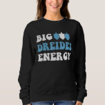 Big Dreidel Energy Hanukkah, Dreidel Menorah Funny Sweatshirt<br><div class="desc">Big Dreidel Energy Hanukkah,  Dreidel Menorah Funny Chanukah</div>