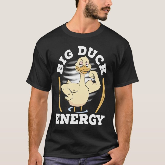 Big Duck Energy Duckling Bird Waterfowl Duck T-Shirt (Vorderseite)