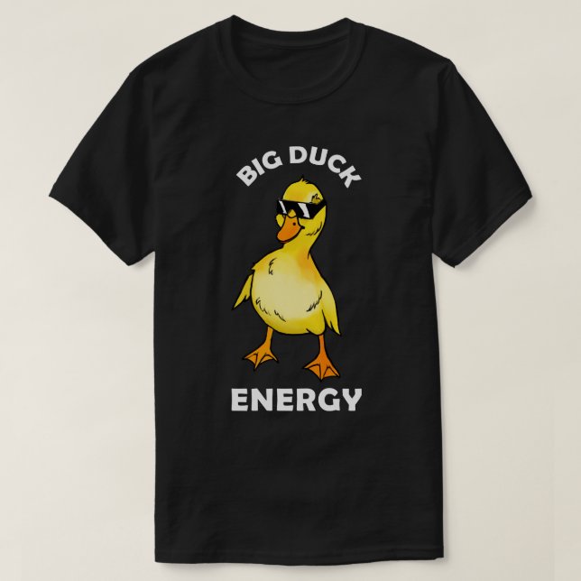 Big Duck Energy T-Shirt (Design vorne)