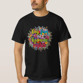 Big Fan of Human Rights Floral Design T-Shirt