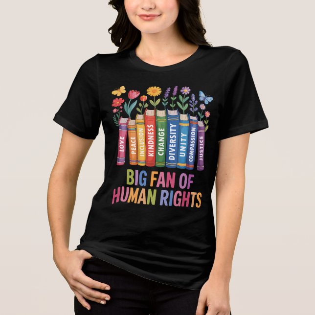 Big Fan Of Human Rights  Tri-Blend Shirt (Vorderseite)