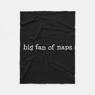 Big Fan Of Naps, Funny, Jokes, Sarcastic  Fleecedecke