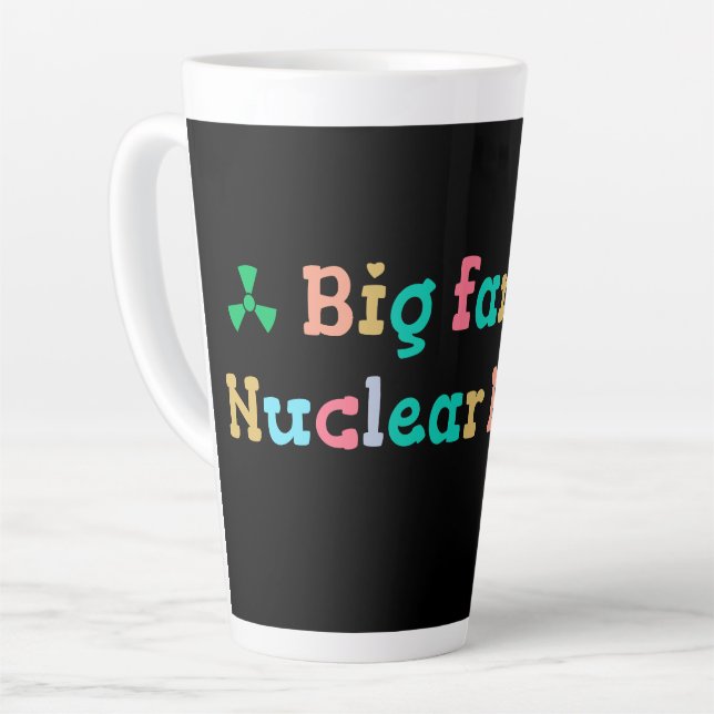 Big Fan of Nuclear Power Milchtasse (Linke Ecke)