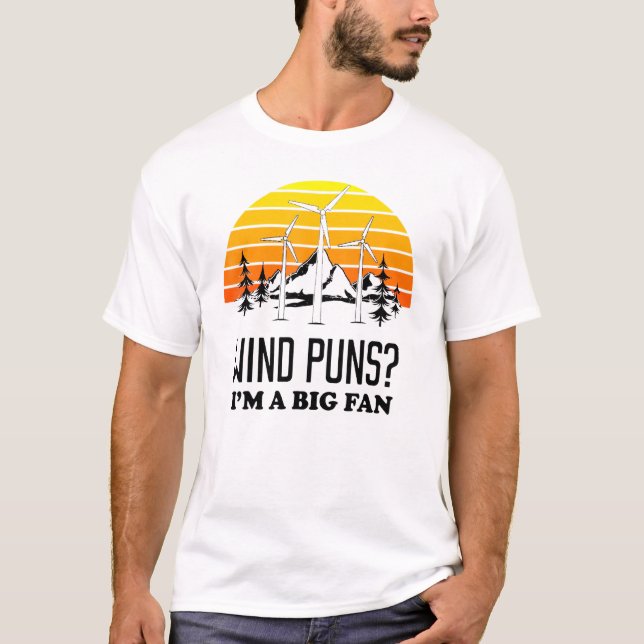 Big Fan Pun Windkrafttechniker T-Shirt (Vorderseite)