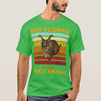 Big Floppa Is My Spirit Animal, Big Meme Caracal C T-Shirt