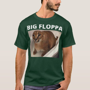 Big Floppa Meme meine geliebte Caracal Katze Big O T-Shirt