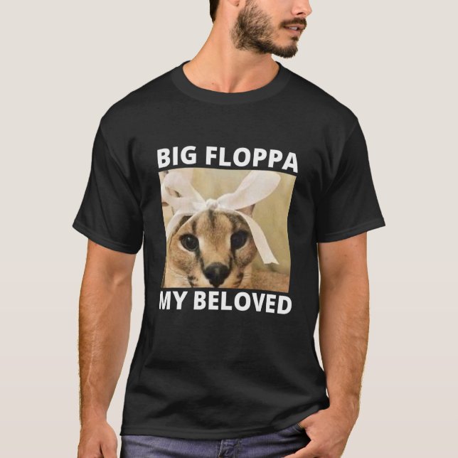 Big Floppa My Beloved Cutest Caracal Cat Meme T-Shirt (Vorderseite)
