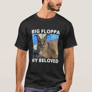 Big Floppa My geliebte Caracal Cat Meme T-Shirt