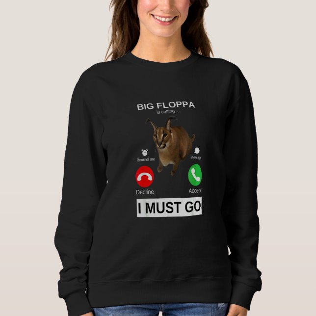Big Floppa Ruft  Karakal Großkatzen-Meme Sweatshirt (Vorderseite)