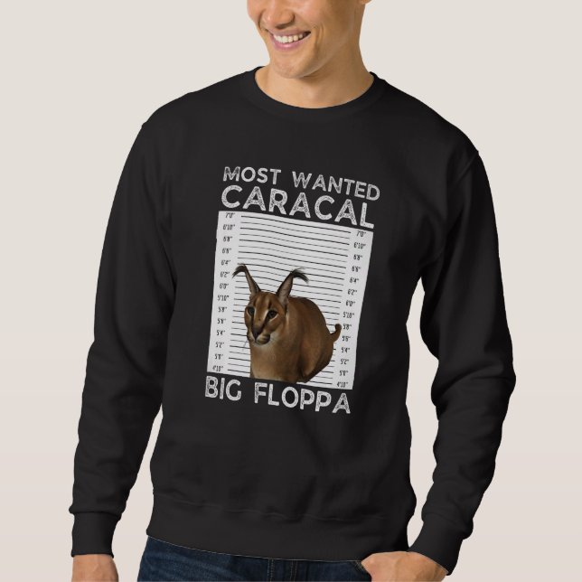 Big Floppa Wanted Caracal Cat Meme Sweatshirt (Vorderseite)
