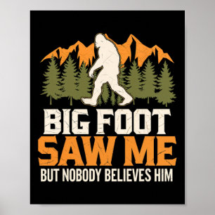 Big Foot sah mich Sasquatch im Freien Camping-Aben Poster