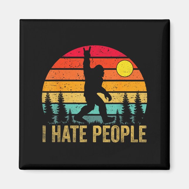 Big Foot Sasquatch I Hate People Funny Bigfoot Vin Magnet (Vorne)