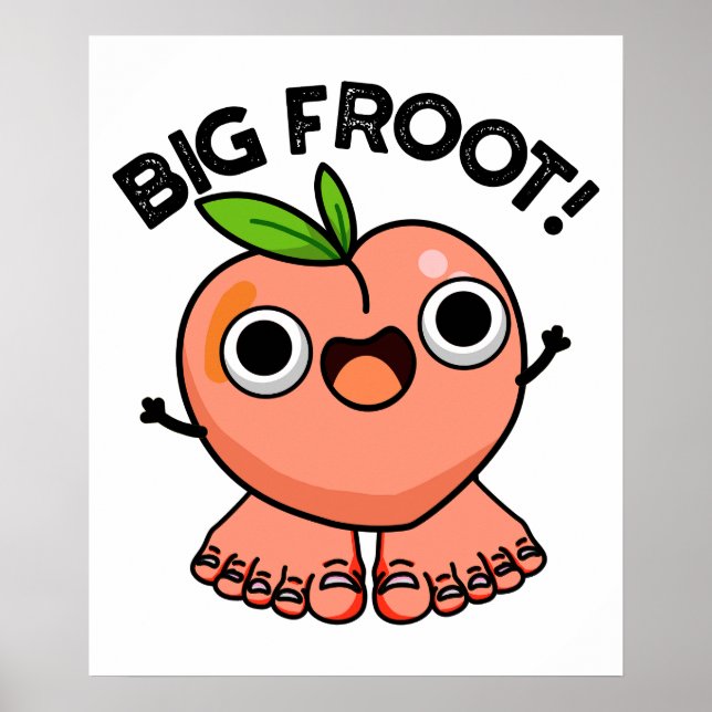 Big Froot Funny Big Foot Puff Poster (Vorne)