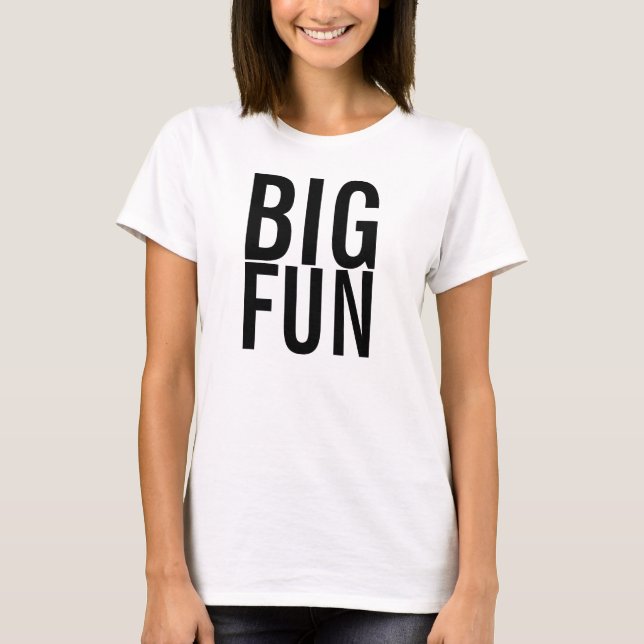BIG FUN T - Shirt (Vorderseite)