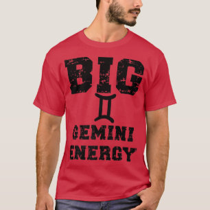 Big Gemini Energie Astrologie Mai Juni Geburtstag  T-Shirt