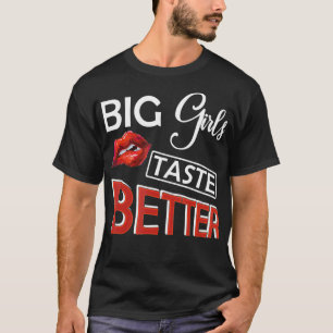 Big Girls kosten Better Lusty Lips Curvy Girl T-Sh T-Shirt