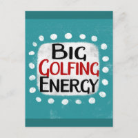 Big Golfing Energy Postcard