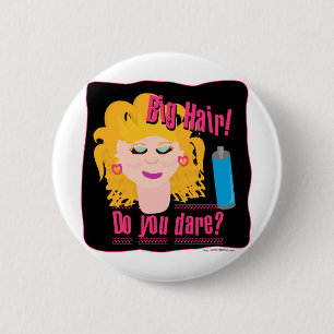 Big Hair Dare! Button