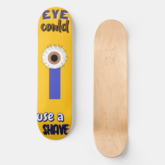 Big Hairy Eye Skateboard (Vorderseite)
