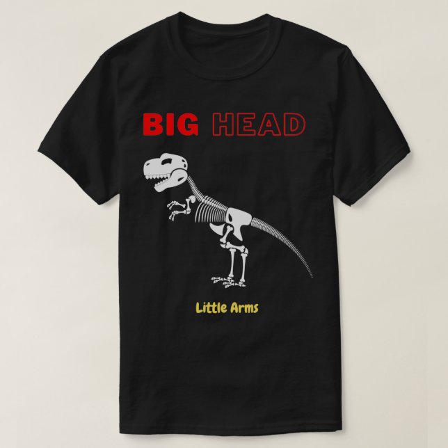 Big Head Little Arms Trex T-Shirt (Design vorne)