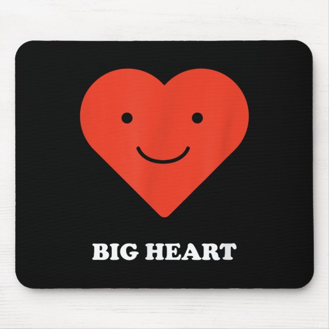 Big Heart Bigger Hintern Funny Sarcastic Spaß Joke Mousepad (Vorne)