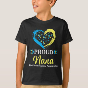 Big Heart Proud Nana Grandma World Down Syndrom A T-Shirt